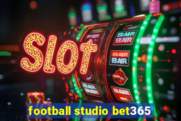 football studio bet365